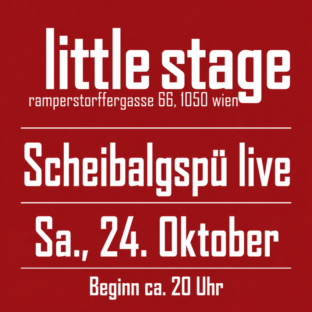 Scheibalgspü Little Stage Konzertankündigung 2026